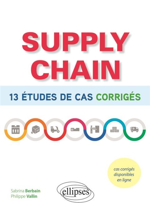 Emprunter Supply chain. 13 études de cas corrigées livre