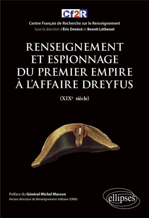 Emprunter Renseignement et espionnage du Premier Empire à l'affaire Dreyfus (XIXe siècle) livre