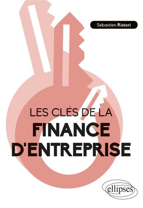 Emprunter Les clés de la finance d’entreprise livre