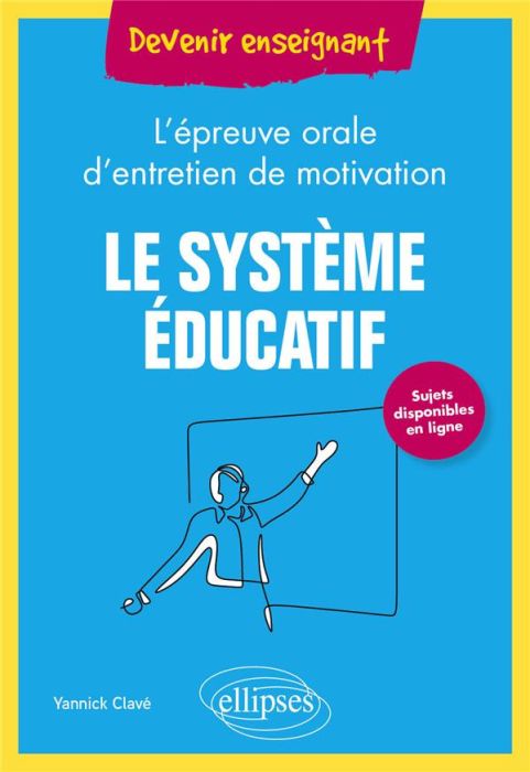 Emprunter Le système éducatif. L'épreuve orale d'entretien de motivation livre