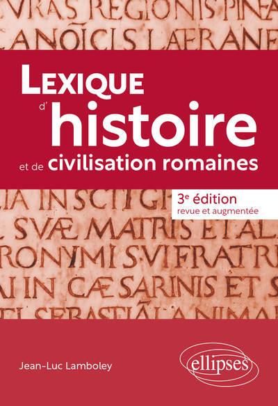 Emprunter Lexique d'histoire et de civilisation romaines. 3e édition revue et augmentée livre