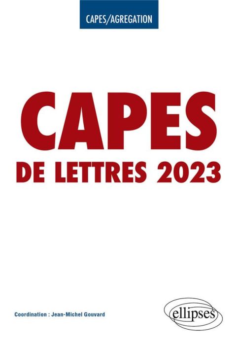 Emprunter CAPES de Lettres 2023. Tout le programme de littérature française en un volume livre