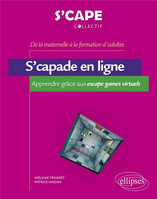 Emprunter S'capade en ligne. Apprendre grâce aux escape games virtuels livre