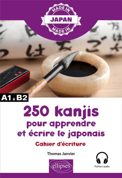 Emprunter 250 kanjis pour apprendre et écrire le japonais - Cahier d'écriture livre