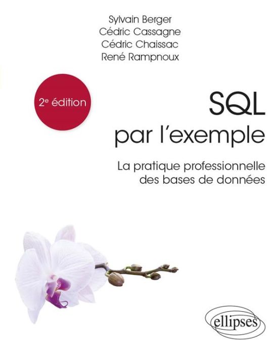 Emprunter SQL par l'exemple. La pratique professionnelle des bases de données, 2e édition livre