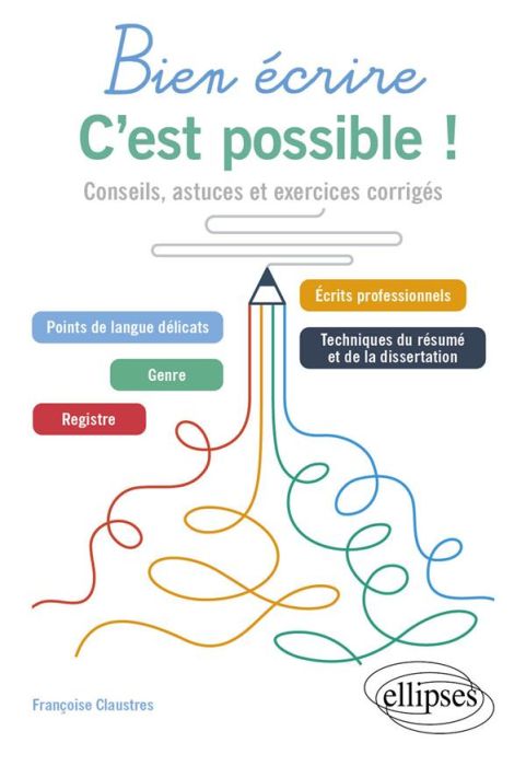 Emprunter Bien écrire, c'est possible !. Conseils, astuces et exercices corrigés livre