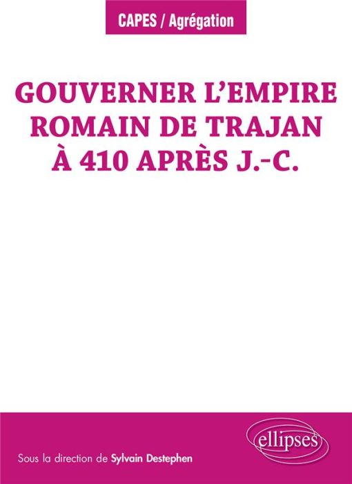 Emprunter Gouverner l’empire romain de Trajan à 410 après J.-C. livre