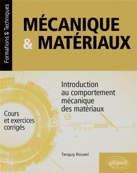 Emprunter Mécanique & matériaux. Introduction au comportement mécanique des matériaux livre