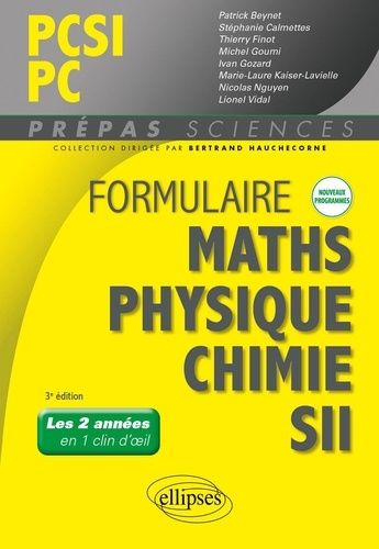 Emprunter Formulaire PCSI/PC. Maths, physique-chimie, SII, 3e édition livre