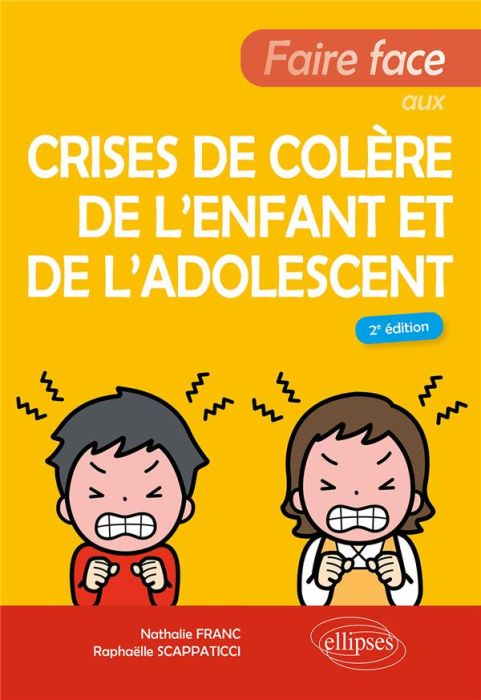 Emprunter Faire face aux crises de colère de l’enfant et de l'adolescent livre