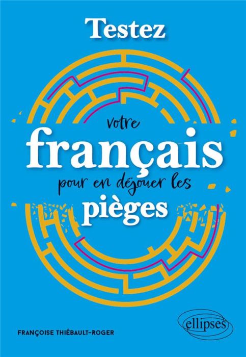 Emprunter Testez votre français pour en déjouer les pièges livre