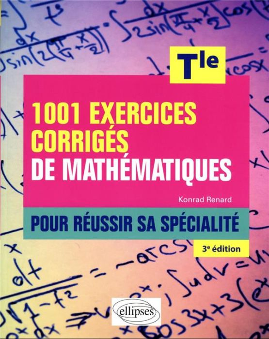 Emprunter 1001 exercices corrigés de Mathématiques pour réussir sa spécialité Tle. 3e édition livre