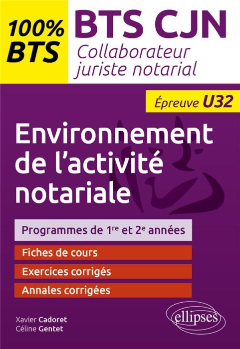 Emprunter BTS CJN Collaborateur juriste notarial. Epreuve U32 Environnement de l'activité notariale livre