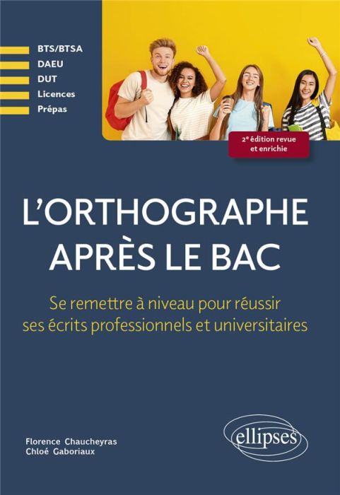 Emprunter L'orthographe après le bac. Se remettre à niveau pour réussir les écrits professionnels et universit livre