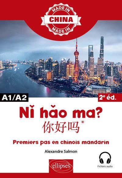 Emprunter Ni hao ma? A1/A2. Premiers pas en chinois mandarin, 2e édition livre