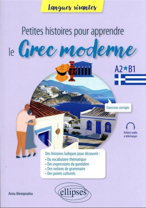 Emprunter Petites histoires pour apprendre le Grec moderne. A2-B1 livre