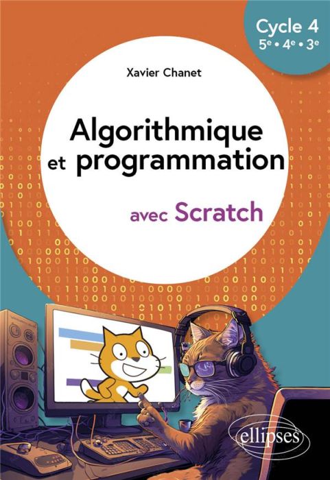 Emprunter Algorithmique et programmation avec Scratch Cycle 4, 5e - 4e - 3e livre