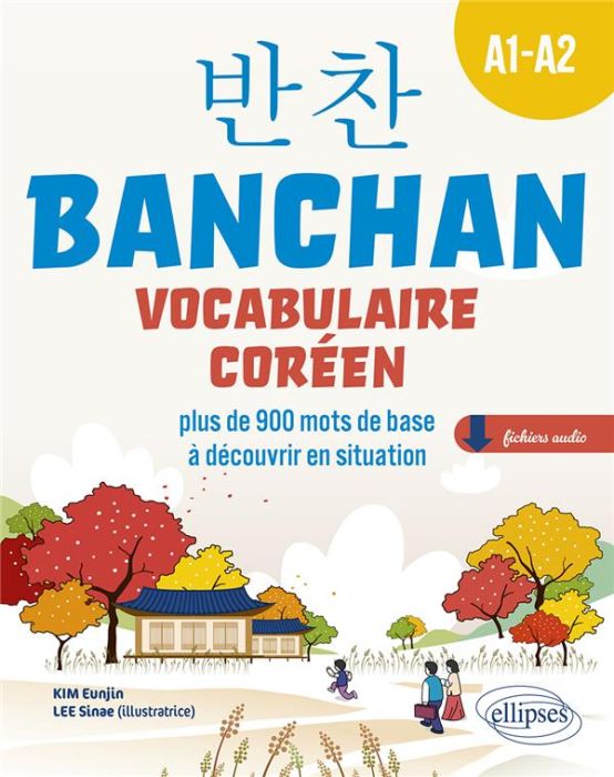 Emprunter Banchan Vocabulaire coréen A1-A2. Plus de 900 mots de base à découvrir en situation, avec fichiers livre