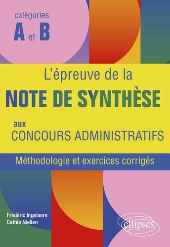 Emprunter L'épreuve de la note de synthèse aux concours administratifs catégories A et B. Méthodologie et exer livre