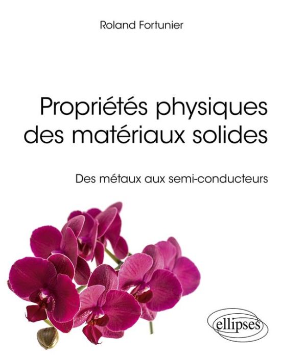 Emprunter Propriétés physiques des matériaux solides. Des métaux aux semi-conducteurs livre