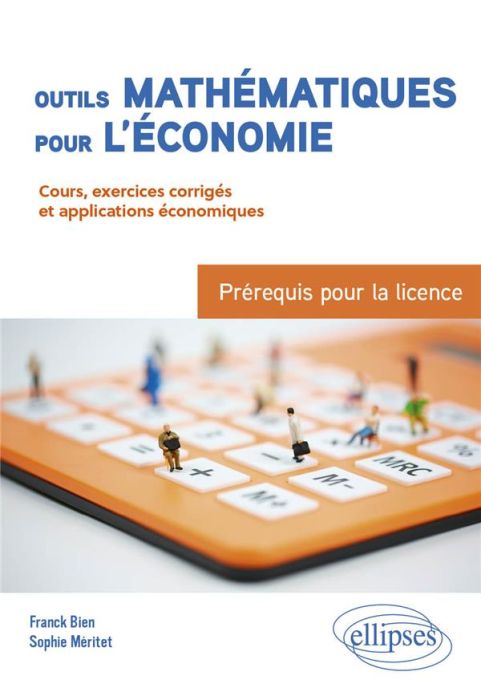 Emprunter Outils mathématiques pour l'économie : Prérequis pour la licence. Cours, exercices corrigés et appli livre