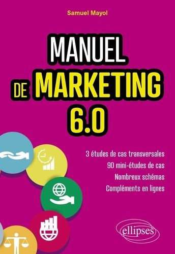 Emprunter Manuel de marketing 6.0. Cours et études de cas livre