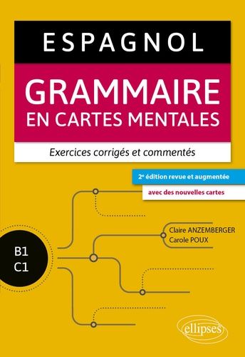 Emprunter Espagnol B1-C1. Grammaire en cartes mentales avec exercices corrigés et commentés, Edition 2024 livre