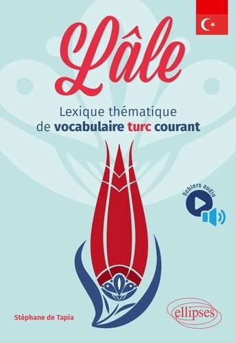 Emprunter Lâle. Lexique thématique de vocabulaire turc courant livre