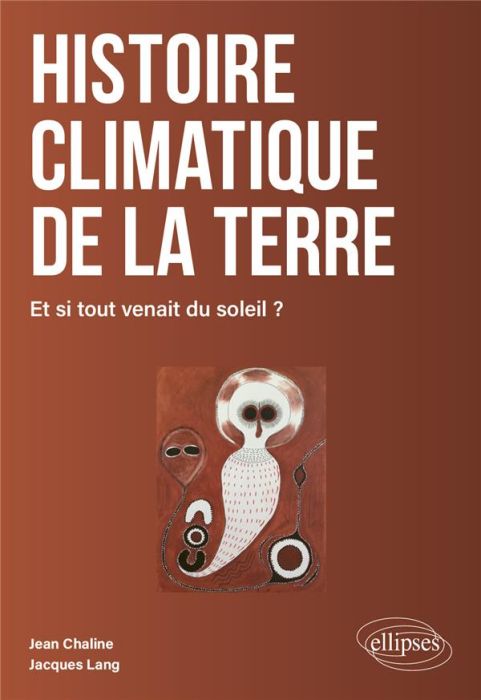 Emprunter Histoire climatique de la Terre. Et si tout venait du soleil ? livre