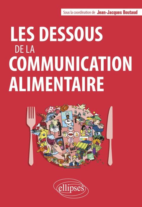 Emprunter Les dessous de la communication alimentaire livre