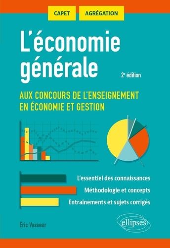 Emprunter L'économie générale aux concours de l'enseignement en économie et gestion. CAPET, Agrégation, 2e édi livre