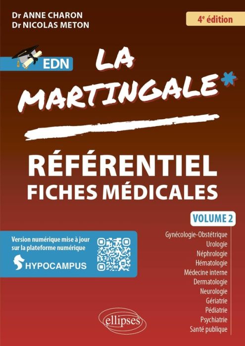 Emprunter La Martingale. Volume 2 : Gynécologie-obstétrique, urologie, néphrologie, hématologie, médecine inte livre