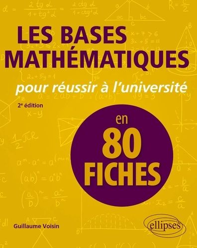 Emprunter Les bases mathématiques pour réussir à l'université en 80 fiches livre