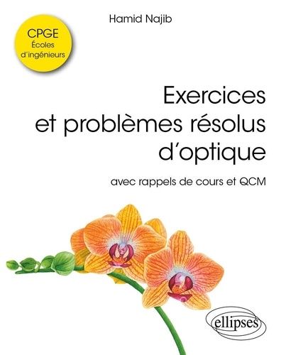 Emprunter Exercices et problèmes résolus d’optique. Avec rappels de cours et QCM livre