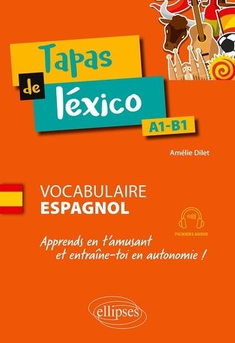 Emprunter Tapas de léxico A1-B1. Apprends en t'amusant et entraîne-toi en autonomie ! (avec fichiers audio) livre