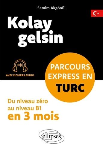 Emprunter Kolay gelsin. Parcours express en turc livre