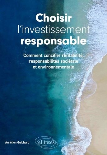 Emprunter Choisir l'investissement responsable. 12 conseils pour des placements durables et rentables livre