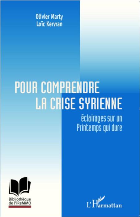 Emprunter Pour comprendre la crise syrienne. Eclairages sur un printemps qui dure livre