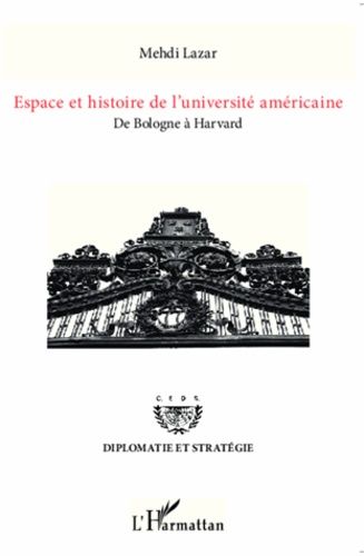 Emprunter Espace et histoire de l'université américaine. De Bologne à Harvard livre