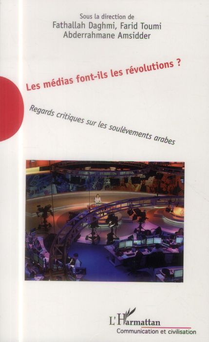 Emprunter Les médias font-ils les révolutions ? Regards critiques sur les soulèvements arabes livre