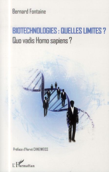 Emprunter Biotechnologies : quelles limites ? Quo vadis Homo sapiens ? livre