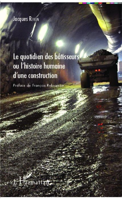 Emprunter Le quotidien des bâtisseurs ou l'histoire humaine d'une construction livre