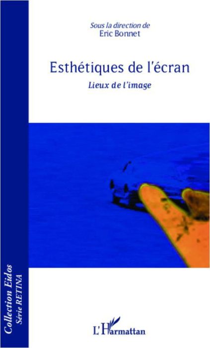 Emprunter Esthétiques de l'écran. Lieux de l'image livre