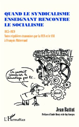 Emprunter Quand le syndicalisme enseignant rencontre le socialisme. 1975-1979 : Notes régulières transmises pa livre