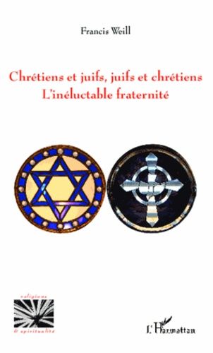 Emprunter Chrétiens et juifs, juifs et chrétiens. L'inéluctable fraternité livre