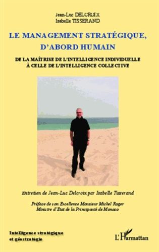 Emprunter La management stratégique, d'abord humain. De la maîtrise de l'intelligence individuelle à celle de livre