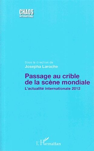 Emprunter Passage au crible de la scène mondiale. L'actualité internationale 2012 livre