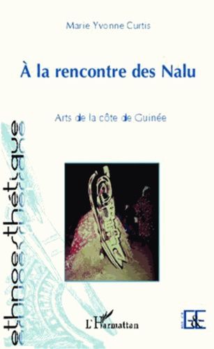 Emprunter A la rencontre des Nalu. Arts de la côte de Guinée livre