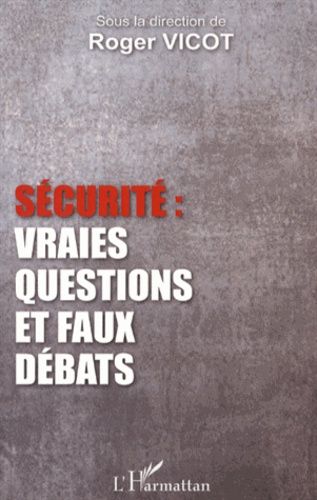 Emprunter Sécurité : vraies questions et faux débats livre