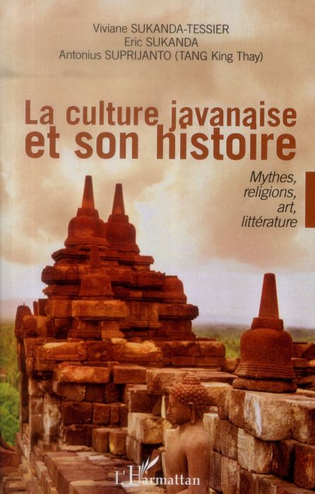 Emprunter La culture javanaise et son histoire. Mythes, religions, art, littérature livre